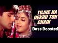 Tujhe Na Dekhu To Chain [Hard Bass Boosted] | Kumar sanu , Alka yagnik | Hindi bass boosted songs