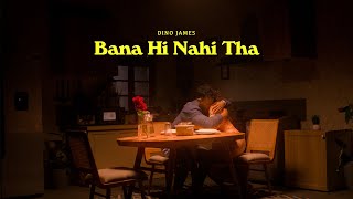 Bana Hi Nahi Tha Jana - Dino James [Official Video] | Bluishmusic