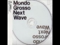 Mondo Grosso - Blaze it up
