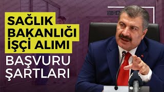 2024 SAĞLIK BAKANLIĞI 8 BİN İŞÇİ ALIMI BAŞVURU ŞARTLARI NELERDİR  YAŞ ŞARTI VAR 