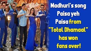 Madhuri 39 S Song Paisa Yeh Paisa From Total Dhamaal Has Won Fans Over Ajay Davgan Anil Kapoor Madhuri 39 S Song Paisa Yeh Paisa From Total Dhamaal Has Won Fans Over Ajay Davgan Anil Kapoor