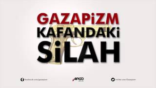 Watch Gazapizm Kafandaki Silah video
