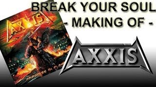 Watch Axxis Break Your Soul video