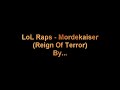 LoL Raps - Mordekaiser (Reign of Terror) Ft. Adam Harrington(The voice of Mordekaiser)