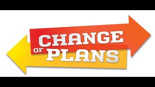 Change of Plans