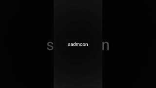 Sadmoon