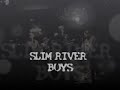 SLIM RIVER BOYS  Cotton Fields