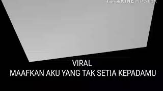Maafkan aku yang tak setia kepadamu