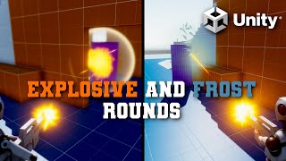 Explosive And Frost Round Configurations Gun Series 9 Unity Tutorial
