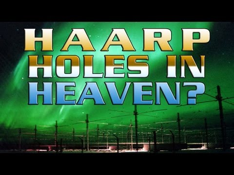 Holes In Heaven: HAARP and Advances inTelsa Technology