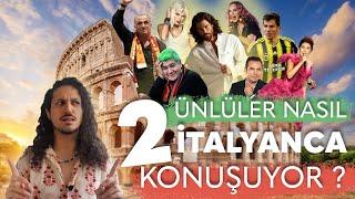 Türk Ünlüler İtalyanca Konuşabiliyor Mu? Bölüm 2 Ünlülerin İtalyancası