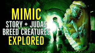Mimic Story Judas Breed Creatures Explained