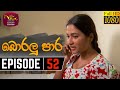 Boralu Paara Episode 52