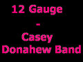 12 Gauge- Casey Donahew Band