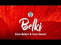 Cem Belevi & İrem Derici - Belki (sözleri/Lyrics)