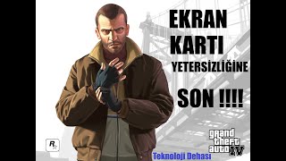 Gta 4 Ekran Karti Yetersi̇zli̇li̇ği̇ne Son Kasma Ve Donma Sorunu Çözümü 2020