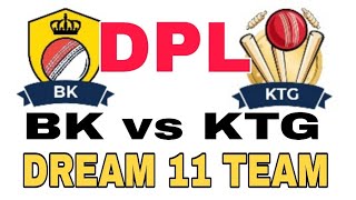 BK vs KTG Dhangadi Premier League| BPL 2019| Dream 11 team| Playing 11| Team News