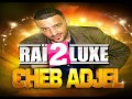 Cheb Adjel 2013 - Fatima Bentek 3ajbetni