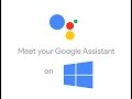 How to get Google Assistant in Windows/Linux