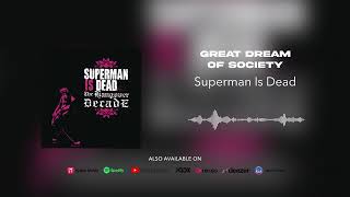 Watch Superman Is Dead Great Dream Of Society video