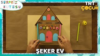 Sürpriz Kutusu - Şeker Ev
