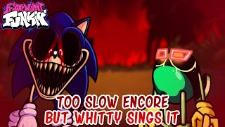Too Slow Encore But Whitty Sings It 2K25 Remake - Fnf Cover