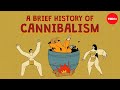 A brief history of cannibalism - Bill Schutt