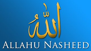 Allahu - Heart Touching Nasheed