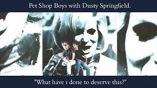 Pet Shop Boys & Dusty Springfield - What Have I Done To Deserve This (Njb Mix) (Remastered)