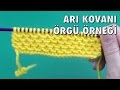 Arı Kovanı - Örgü Örnekleri Arı Kovanı - Örgü Örnekleri