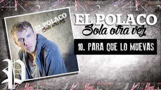Watch El Polaco Para Que Lo Muevas video