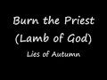 Burn the Priest - Lies of Autumn