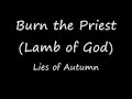 Burn the Priest - Lies of Autumn