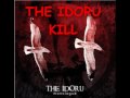 The Idoru - Kill