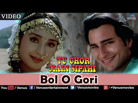 Bol O Gori (Tu Chor Main Sipahi)