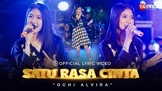 Download lagu Ochi Alvira - Satu Rasa Cinta ( Video Lirik )