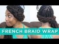 Loc Hairstyle Tutorial: French Braid Wrap
