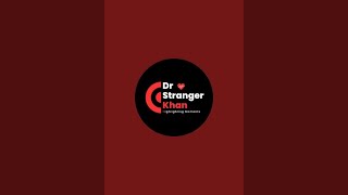 Dr Stranger Khan Is Live