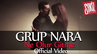 Grup Nara - Ne Olur Gitme - Orjinal  