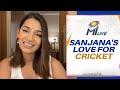 MI LIVE - Sanjana Ganesan on her love for cricket | Mumbai Indians