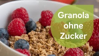 Granola ohne Zucker | Vegane Rezepte | Glutenfrei