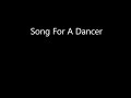 view Song For A Dancer