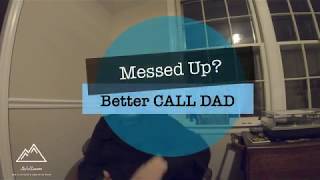 Messed up? Better call Dad