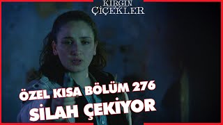 Kırgın Çiçekler Özel Kısa Bölümler 276