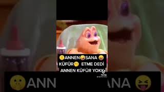 Annen Sana Küfür Etme Dedi