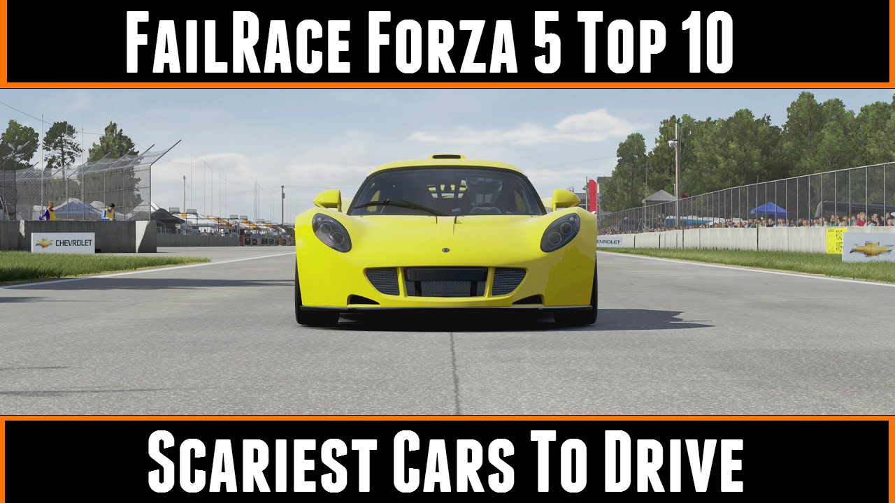 10 Cars To Drive failrace forza 5 top 10 scariest cars to drive 10 Cars To Drive failrace forza 5 top 10 scariest cars to drive