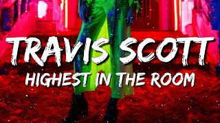 Travis Scott - Highest In The Room Lyrics