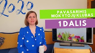 Pavasarinis Mokytojų klubas 1 dalis