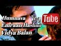 Humnava Hamari Adhuri Kahani Emraan Hashmi Vidya Balan