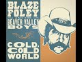 Blaze Foley - Wouldn't That Be Nice?